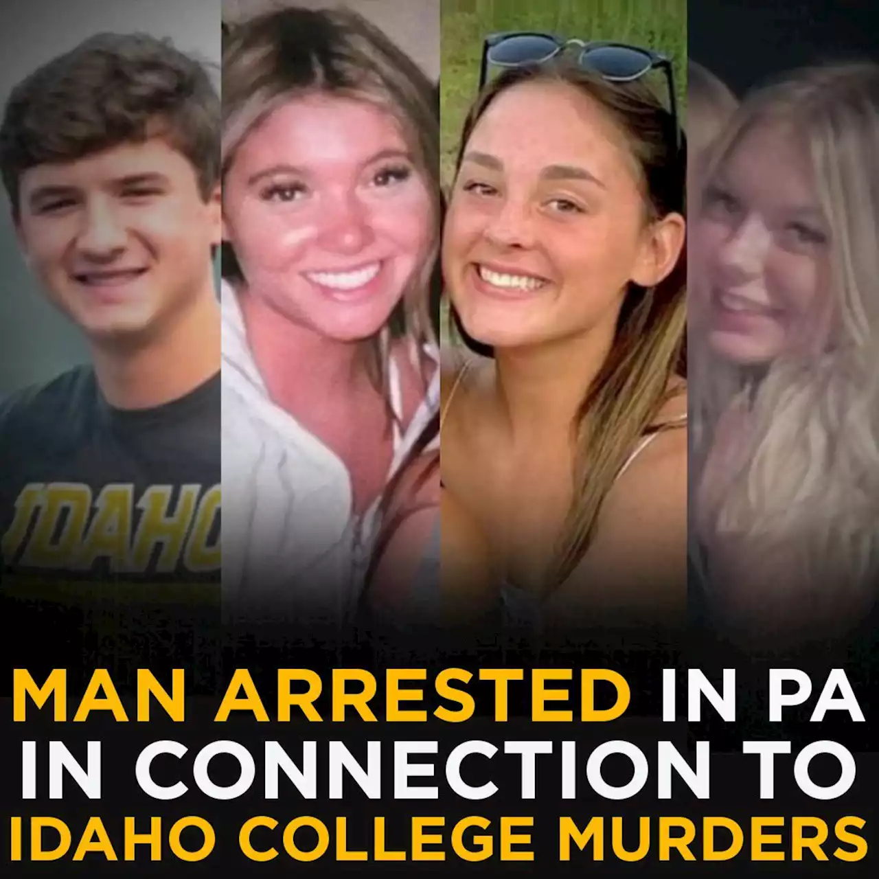 Man arrested in Pennsylvania in connection to Idaho college murders