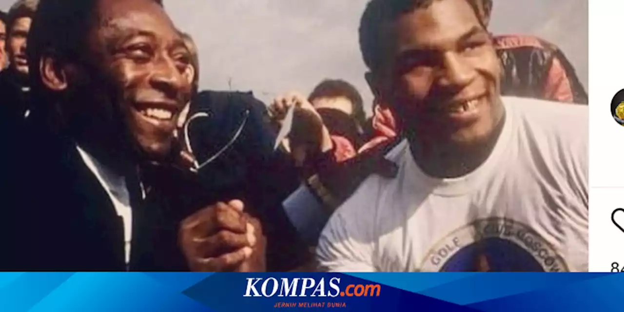 Mike Tyson Kenang Pertemuan dengan Pele, Sosok Penuh Kehangatan