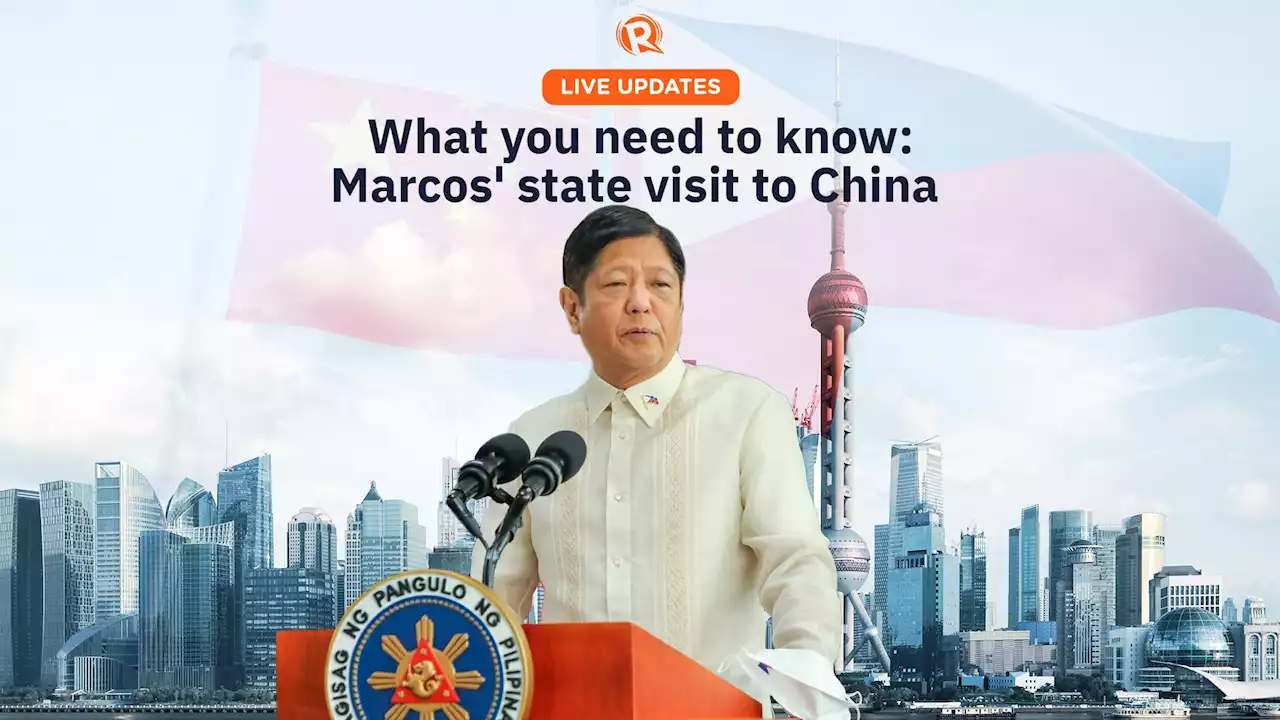 What you need to know about Marcos’ state visit to China