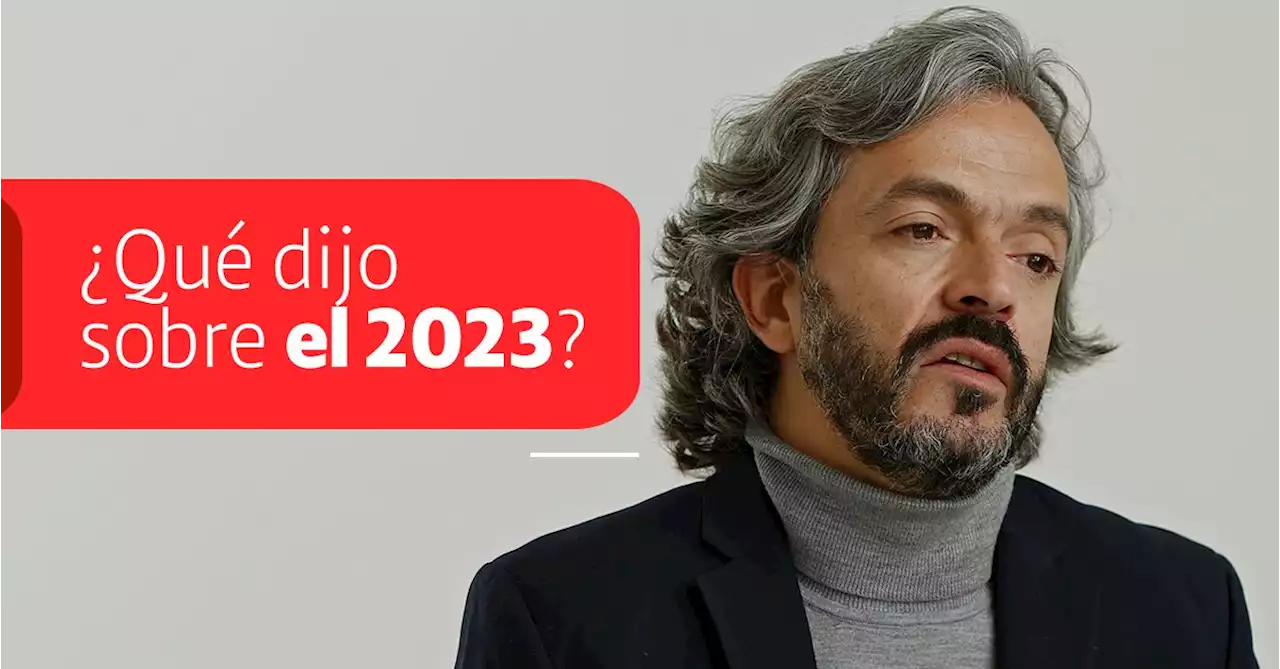 Las proyecciones y retos económicos de Colombia para 2023, según Juan Daniel Oviedo