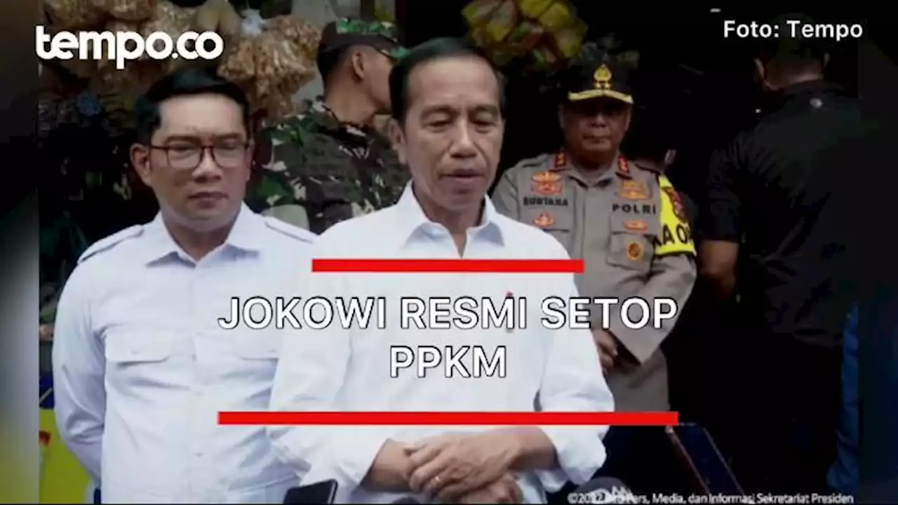 Presiden Jokowi Resmi Setop PPKM