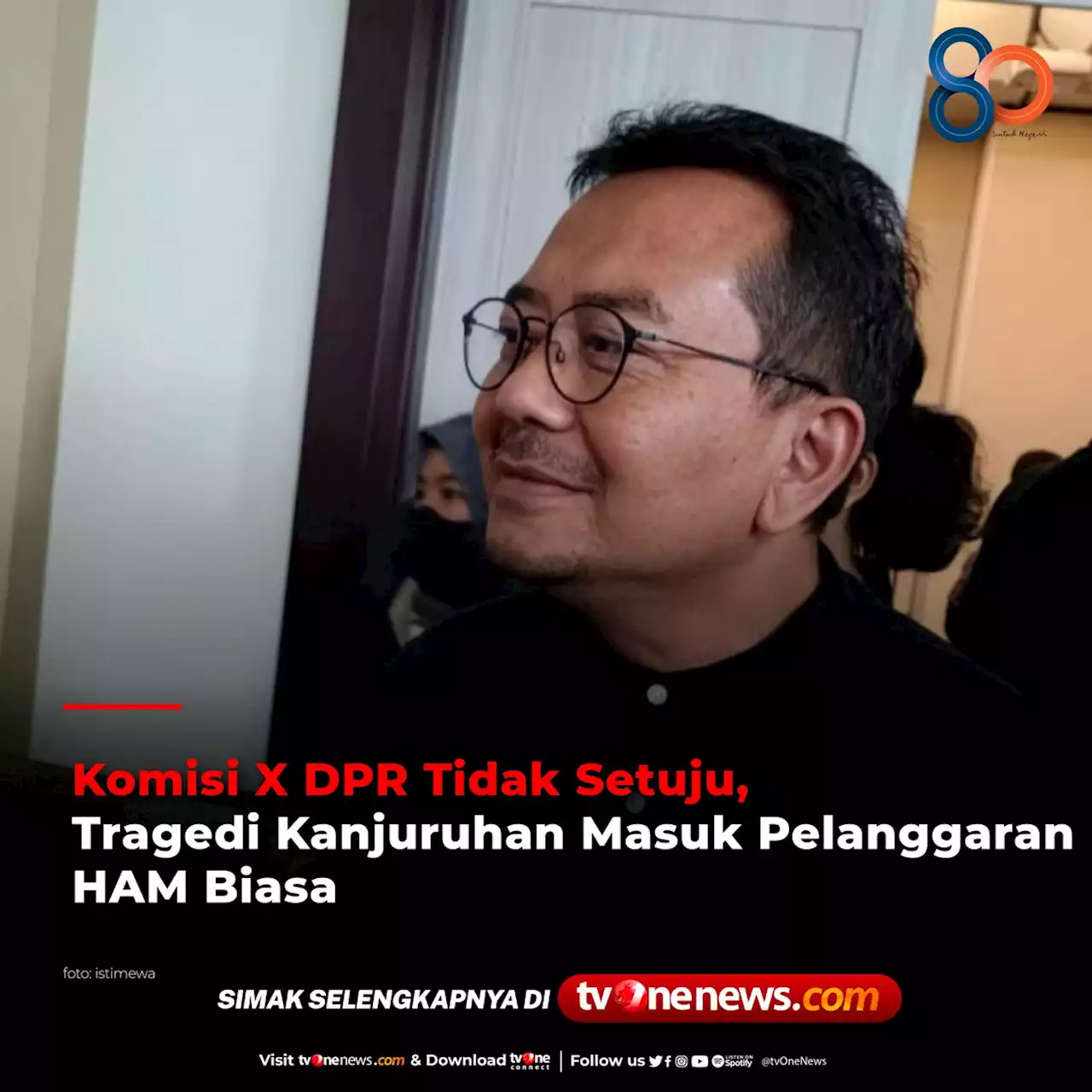 Komisi X DPR Tak Setuju Tragedi Kanjuruhan Masuk Pelanggaran HAM Biasa