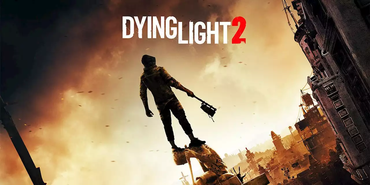 Dying Light 2 Developer Teases What's Coming in 2023