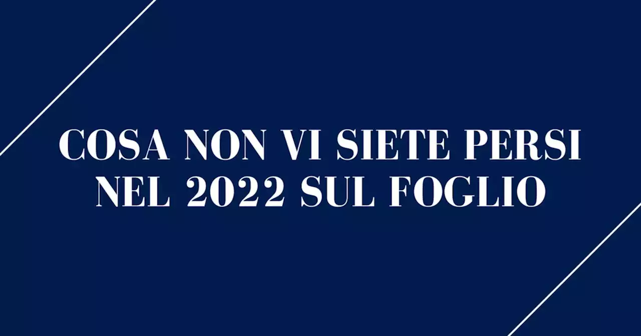 I venti articoli più letti del Foglio nel 2022