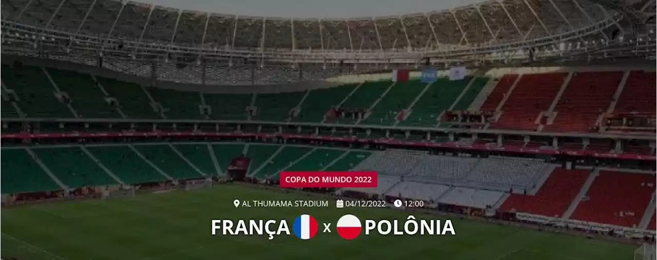 Ao vivo - França x Polônia - Copa do Mundo 2022 - Acompanhe todos os lances