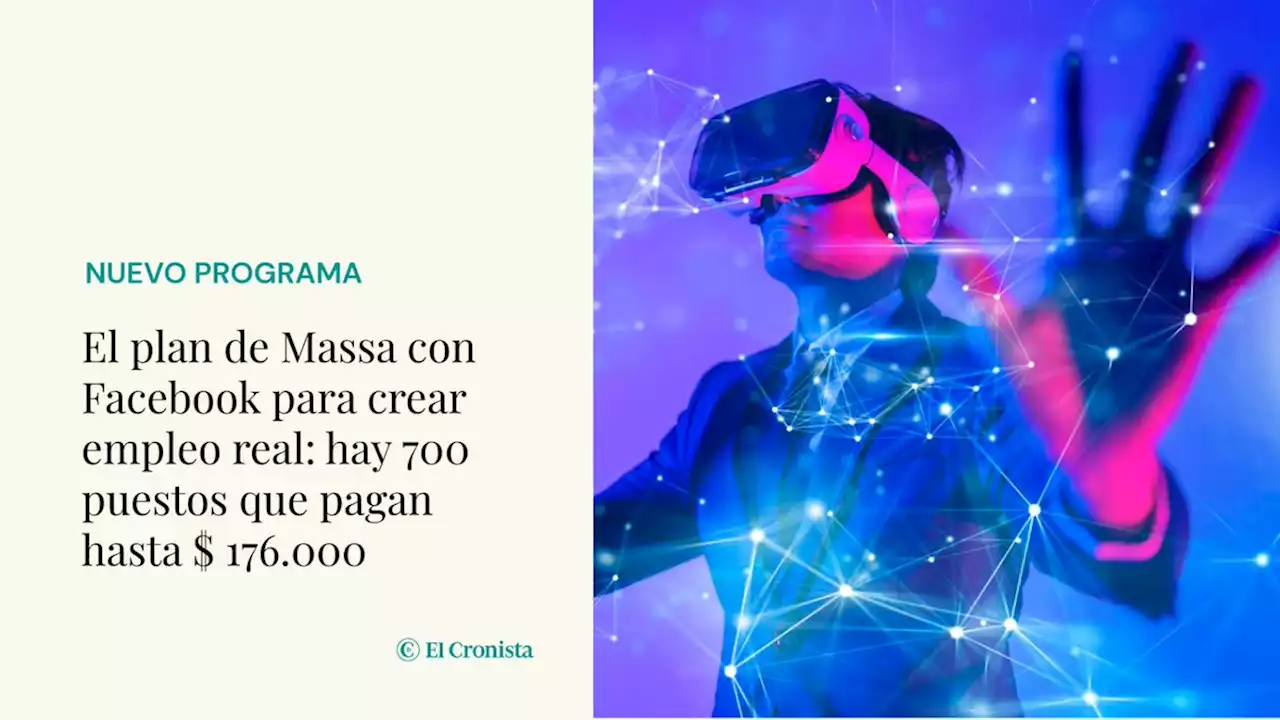 El plan de Massa con Facebook para crear empleo real: hay 700 puestos que puede pagar hasta $176.000