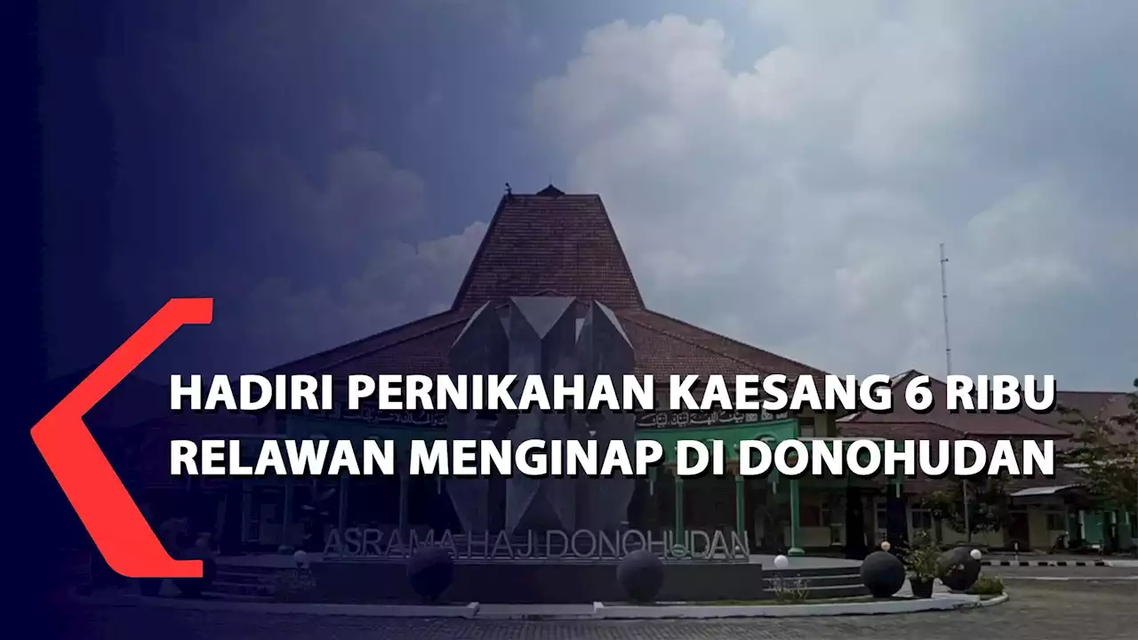 Hadiri Pernikahan Kaesang, 6 Ribu Relawan Jokowi akan menginap di Asrama Haji Donohudan