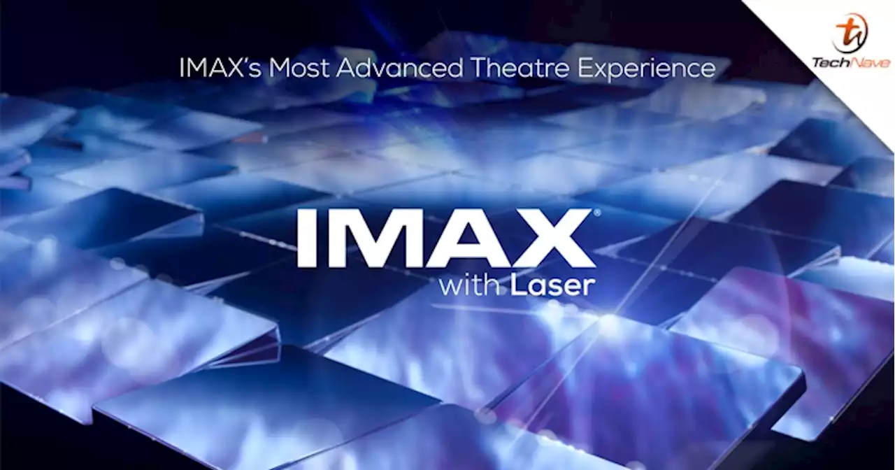 GSC will launch its first-ever IMAX with laser technology in Malaysia soon | TechNave