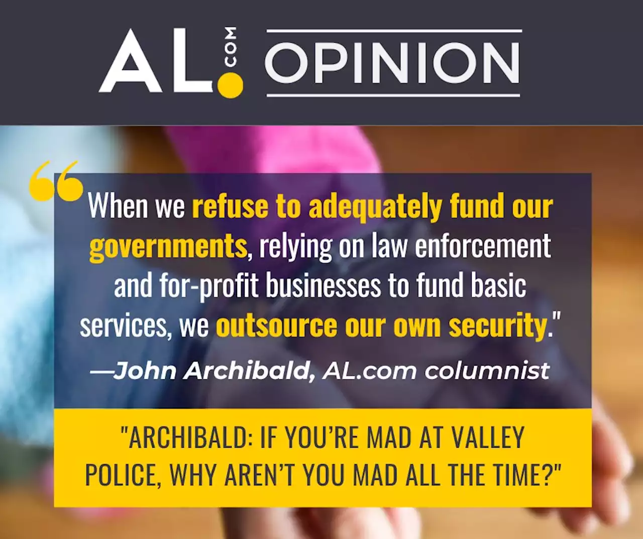 Archibald: If you’re mad at Valley police, why aren’t you mad all the time?