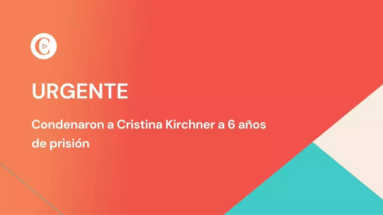 Condenaron a Cristina Kirchner a 6 a�os de prisi�n por corrupci�n