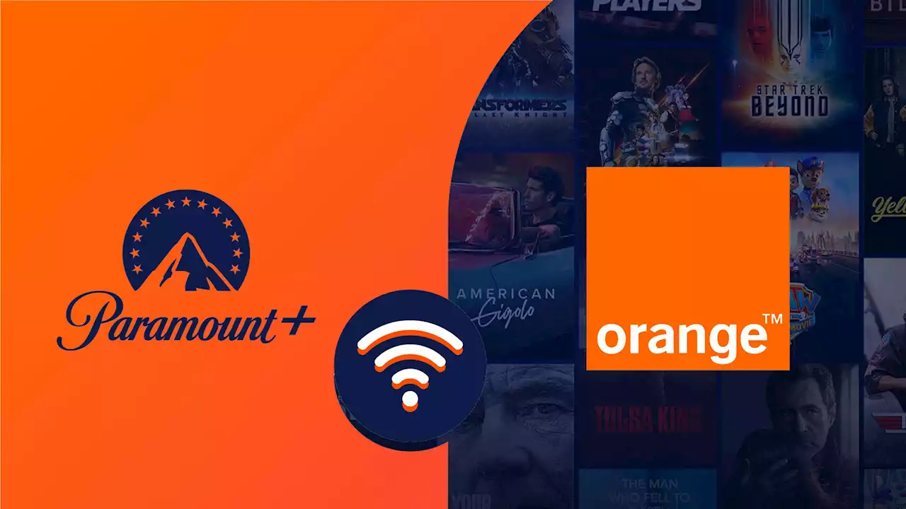 Orange : passez à la fibre, repartez avec 6 mois de Paramount+ offerts