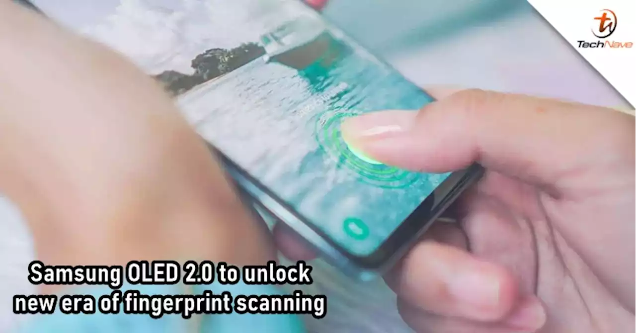 Samsung OLED 2.0 sounds promising as the next-gen fingerprint scanning technology | TechNave