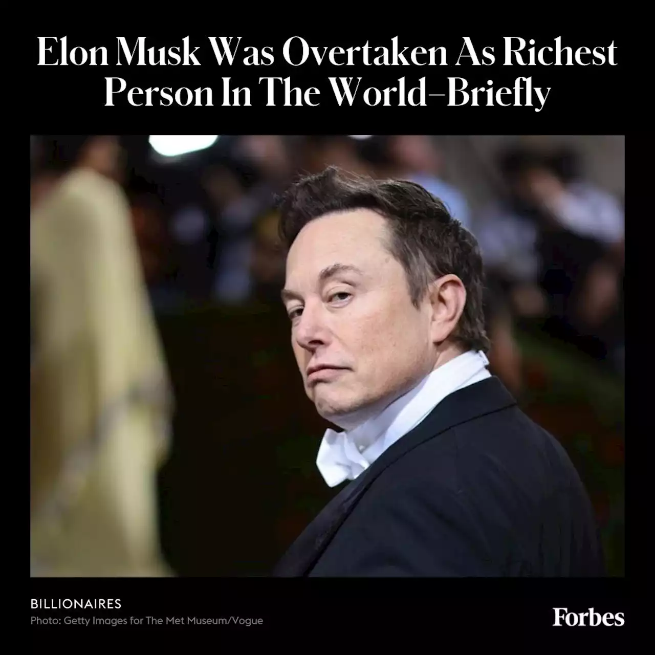 Elon Musk Was Overtaken As Richest Person In The World–Briefly