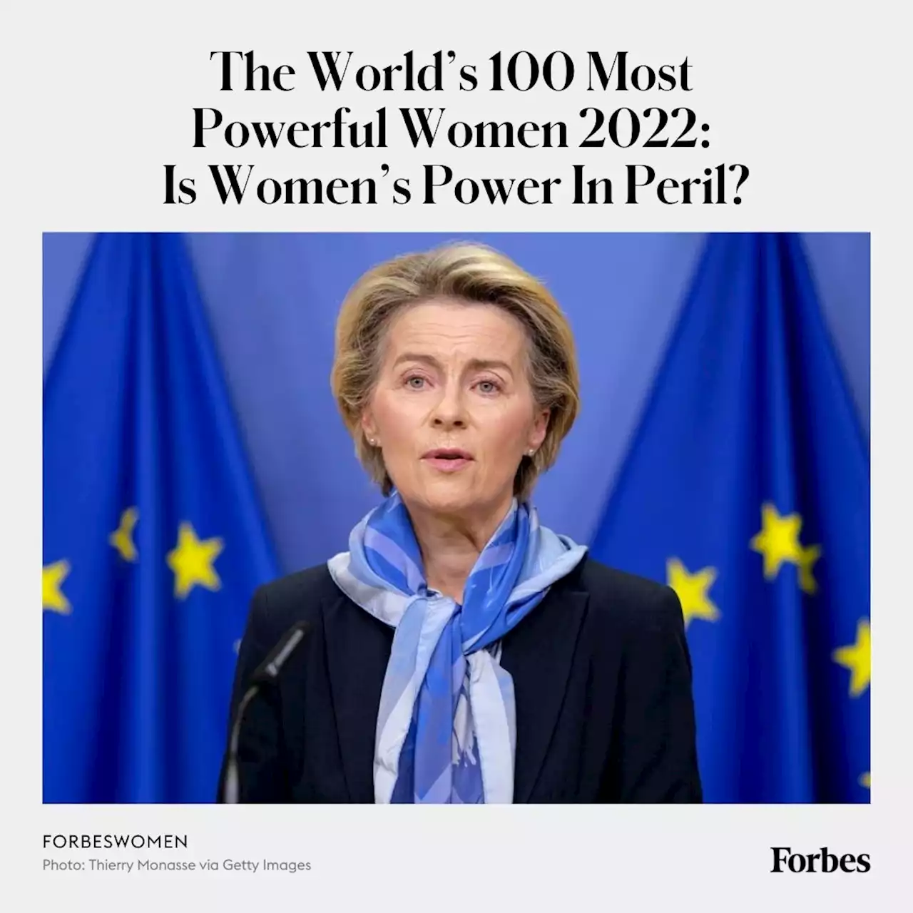 The World’s 100 Most Powerful Women 2022: Is Women’s Power In Peril?