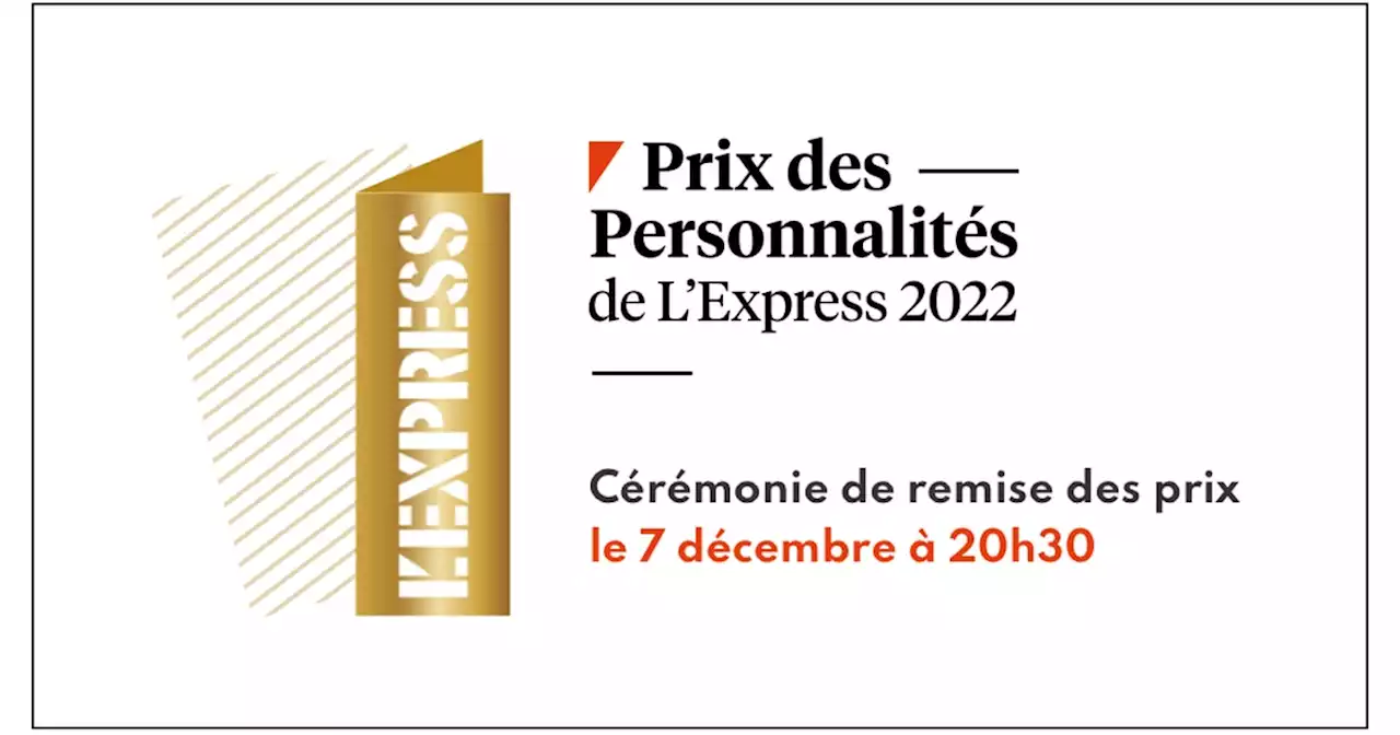 Prix des personnalités 2022 de L'Express : suivez en direct la remise des prix