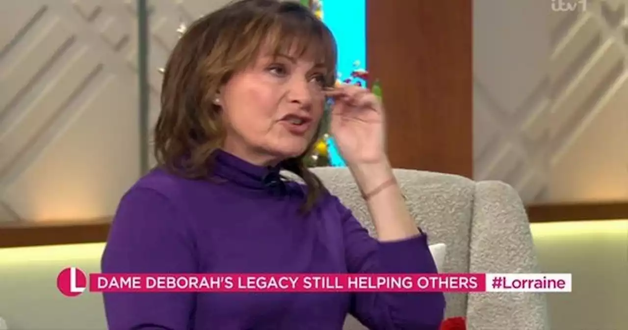 Lorraine wipes away tears as she remembers Deborah James an in emotional moment