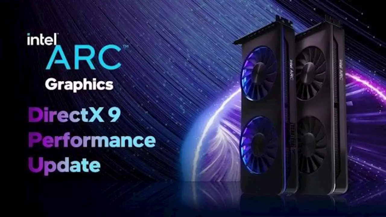 Intel Arc-Grafikkarten: Riesiger Performance-Boost unter DirectX 9 durch neuen Treiber