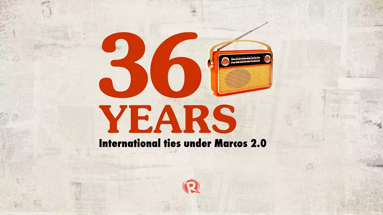 36 Years: International ties under Marcos 2.0