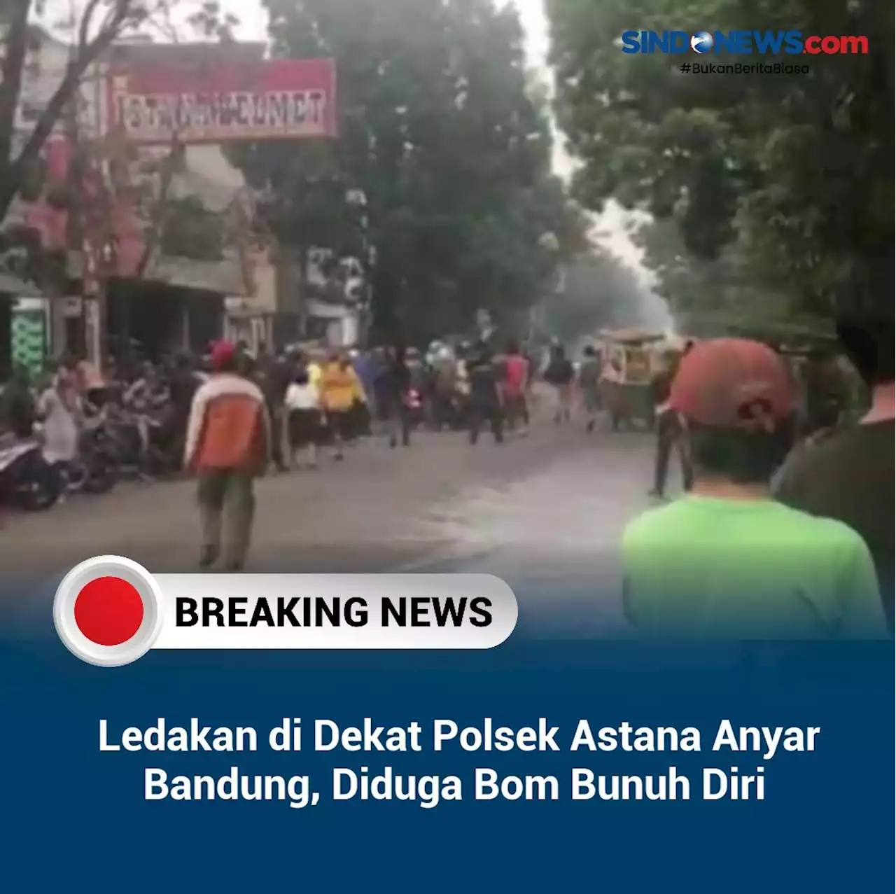 Ledakan di Dekat Polsek Astana Anyar Bandung, Diduga Bom Bunuh Diri