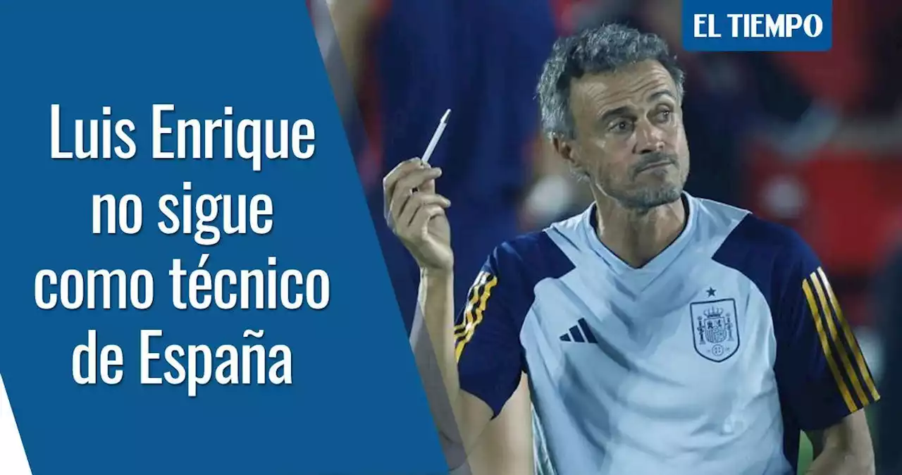 Luis Enrique no sigue como DT de España tras eliminación; este es su reemplazo