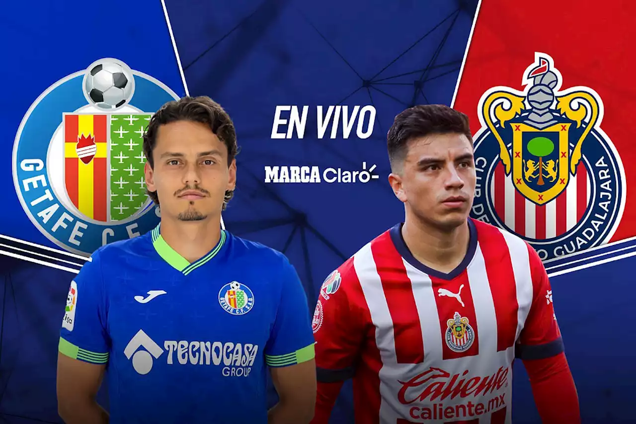 Chivas vs Getafe en vivo el partido amistoso internacional 2022 | Resultados en directo