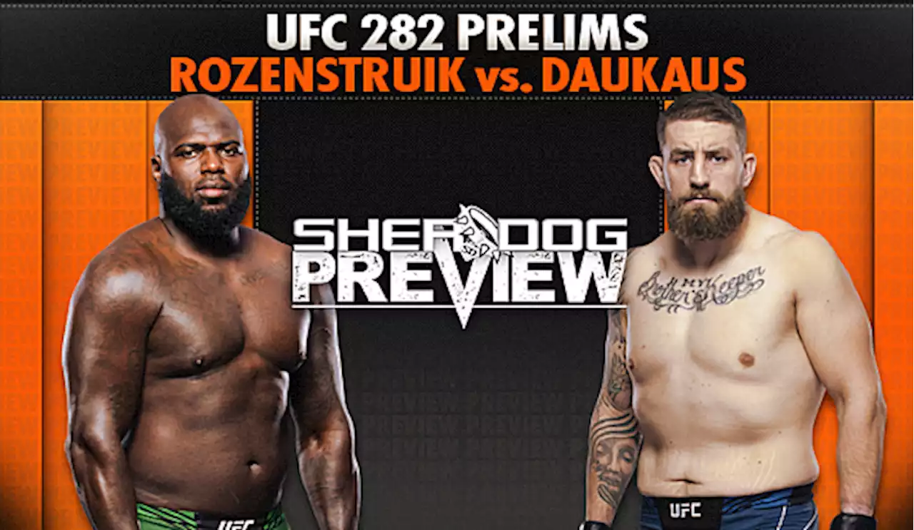 Preview: UFC 282 Prelims - Rozenstruik vs. Daukaus