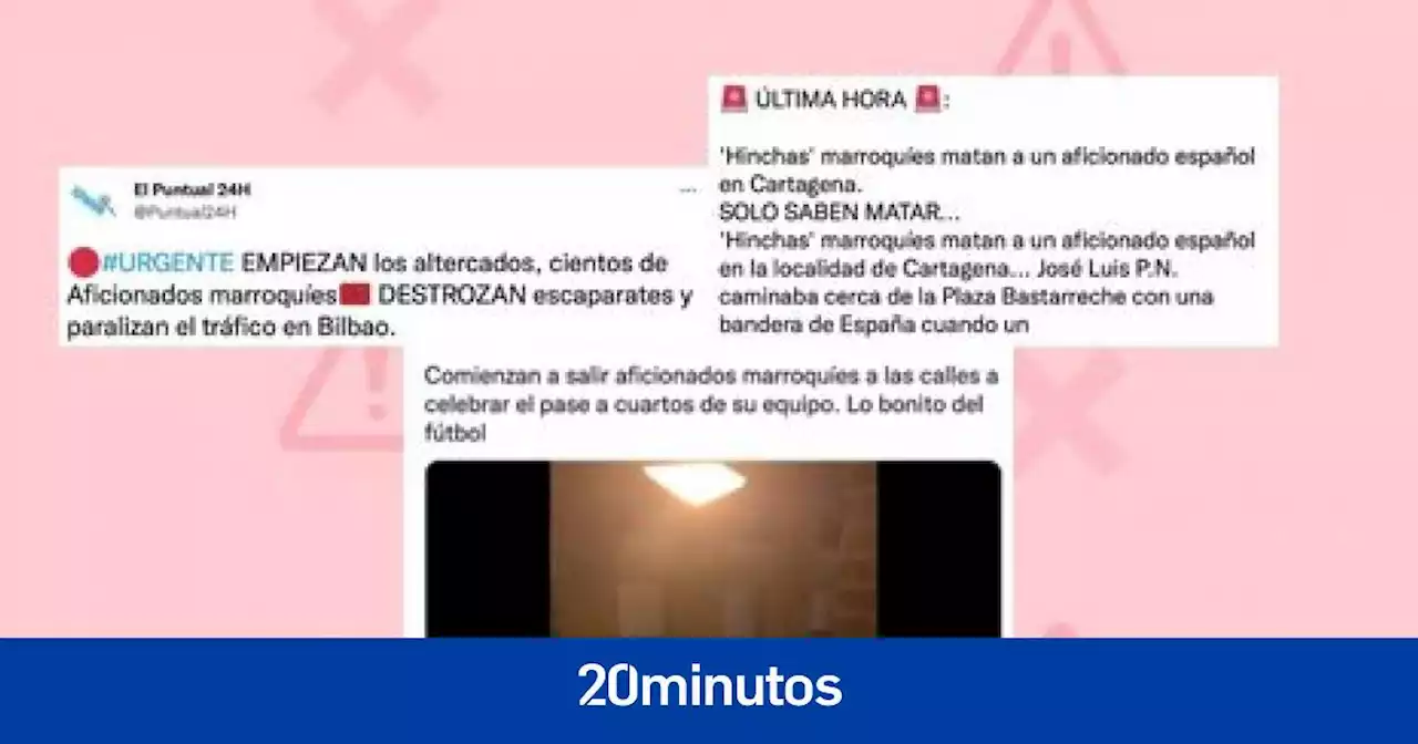 Bulos que acusan a aficionados marroquíes de violaciones, saqueos y asesinatos tras la derrota de España en el Mundial de Catar