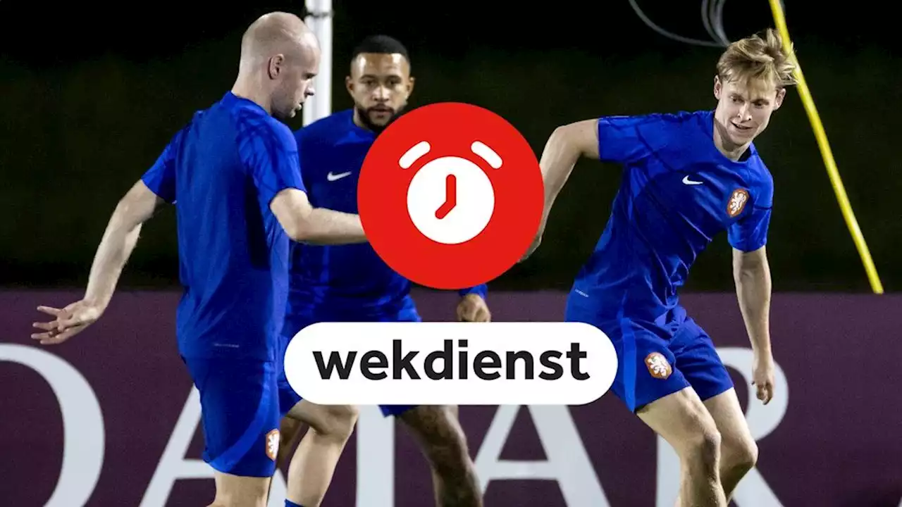 Wekdienst 9/12: Paarse vrijdag • Oranje speelt kwartfinale tegen Argentinië