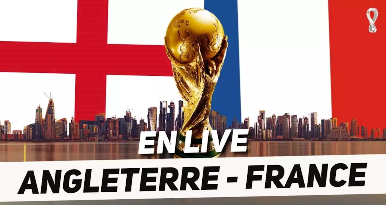 🚨 Angleterre - France en direct : le quart de finale des Bleus en Live !