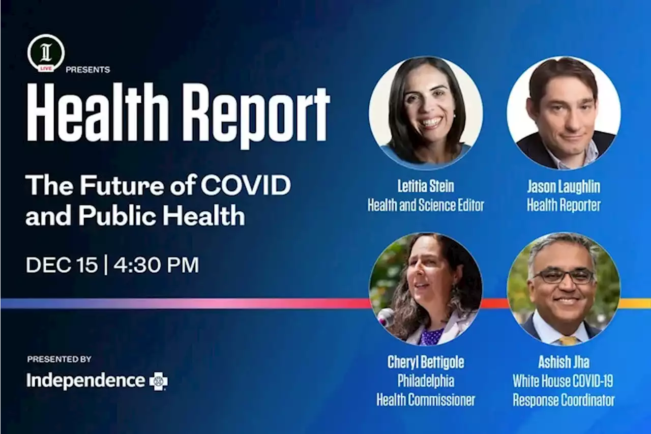 Health Report: The Future of COVID & Public Health | Presented by Independence Blue Cross