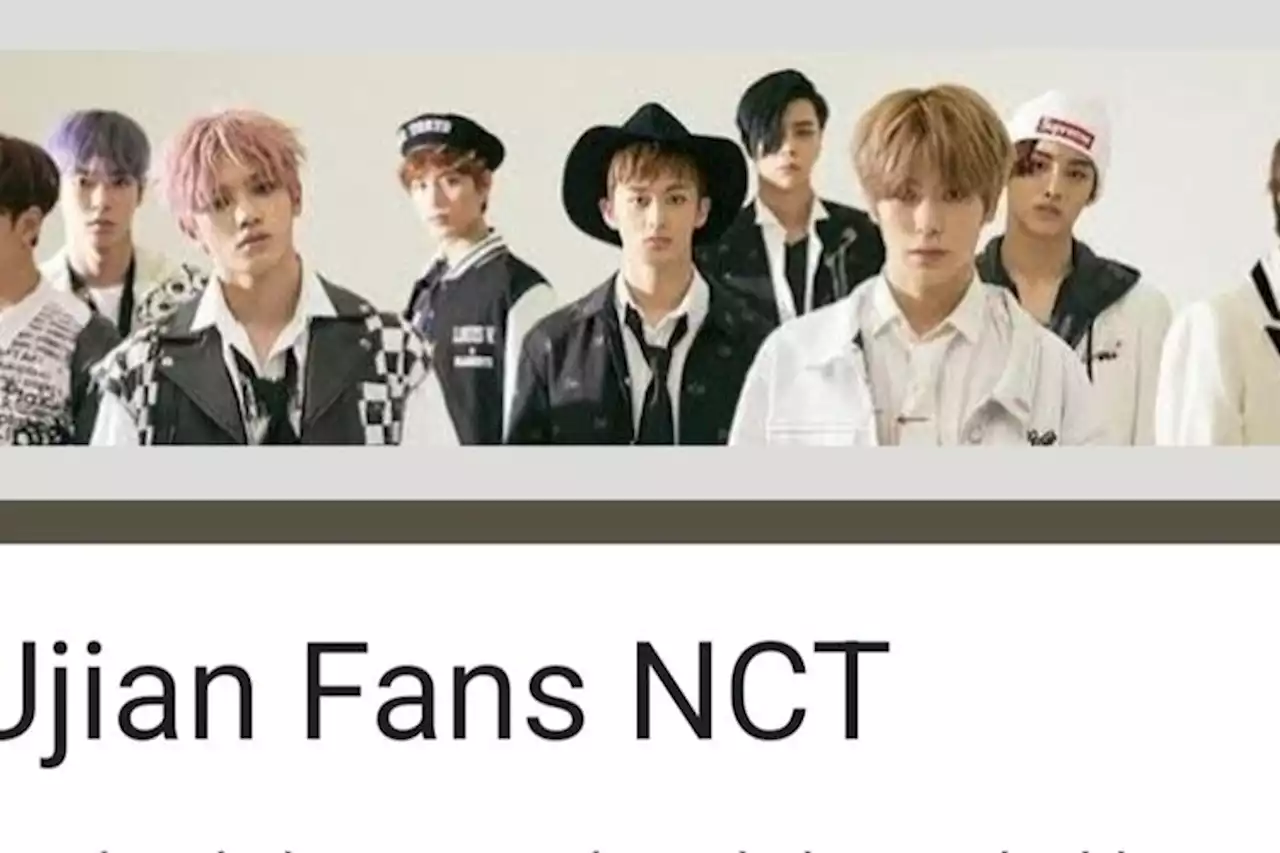 Link Ujian Fans NCT Docs Google Form, Ayo Cek Di Sini Apakah Kamu Termasuk NCTzen Normal atau Sotoy - Pikiran Rakyat Depok