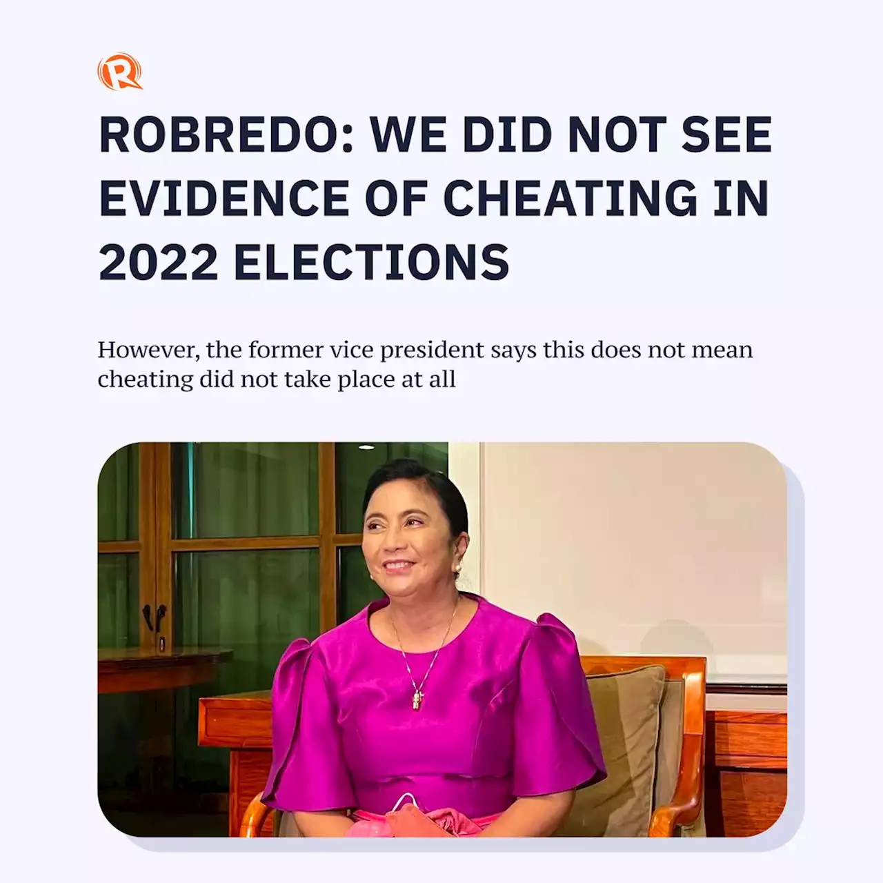 Robredo: We did not see evidence of cheating in 2022 elections