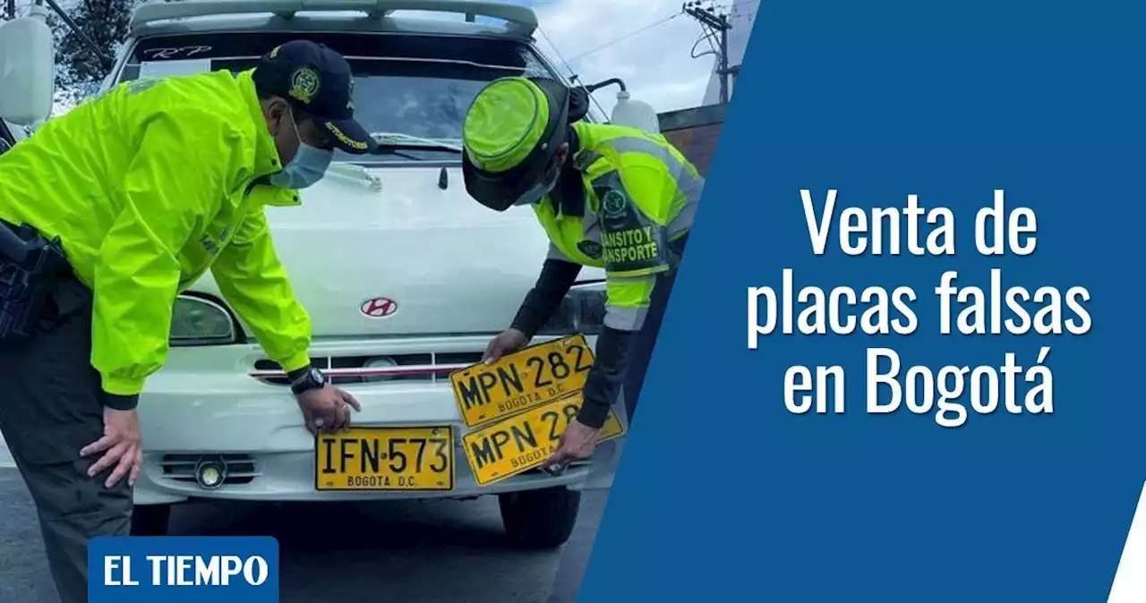 Así funciona el oscuro negocio de la venta de placas falsas en Bogotá