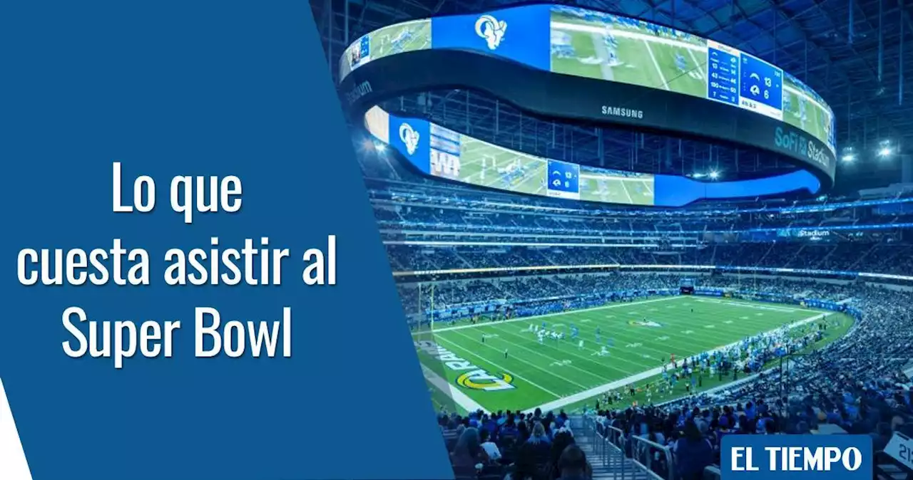 Super Bowl 2022: la millonada que hay que pagar para poder entrar