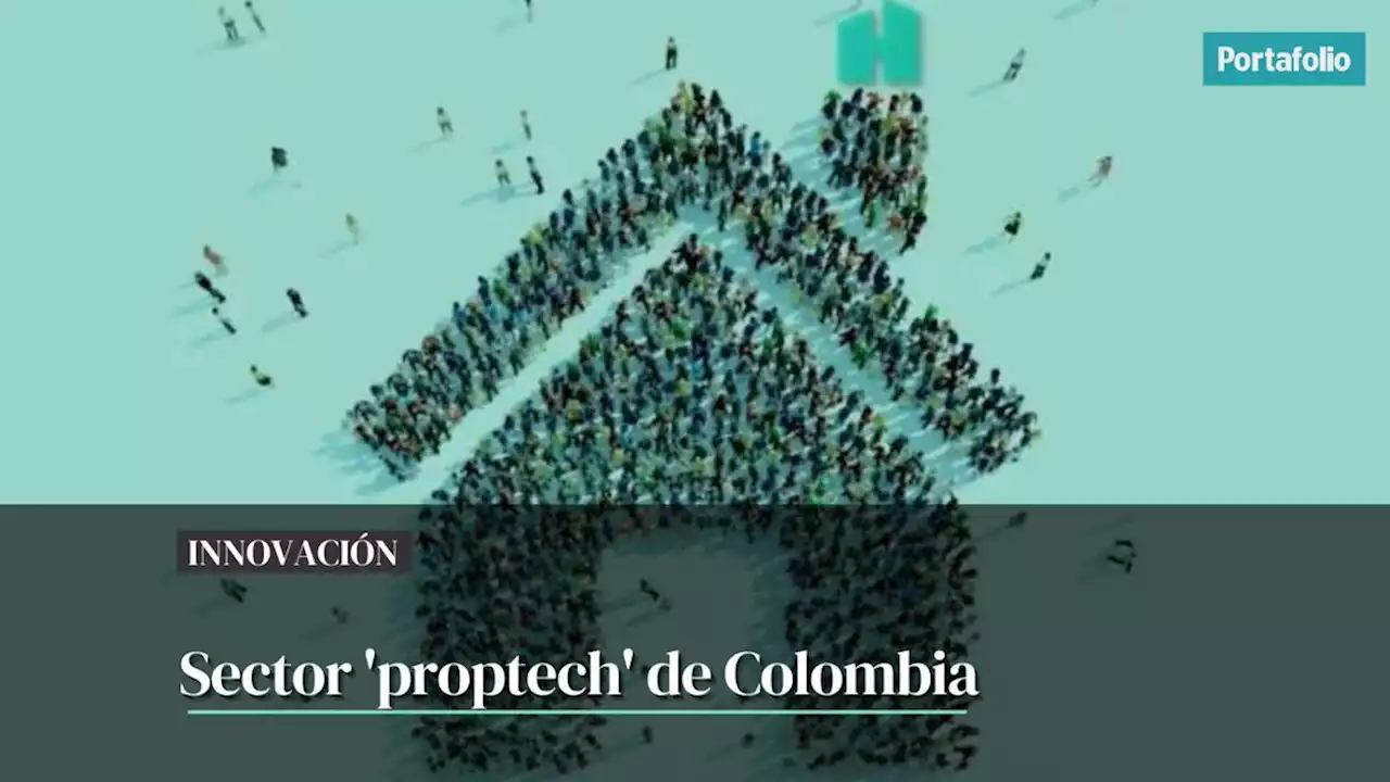 Sector 'proptech' en Colombia captó más de US$300 millones en 2021