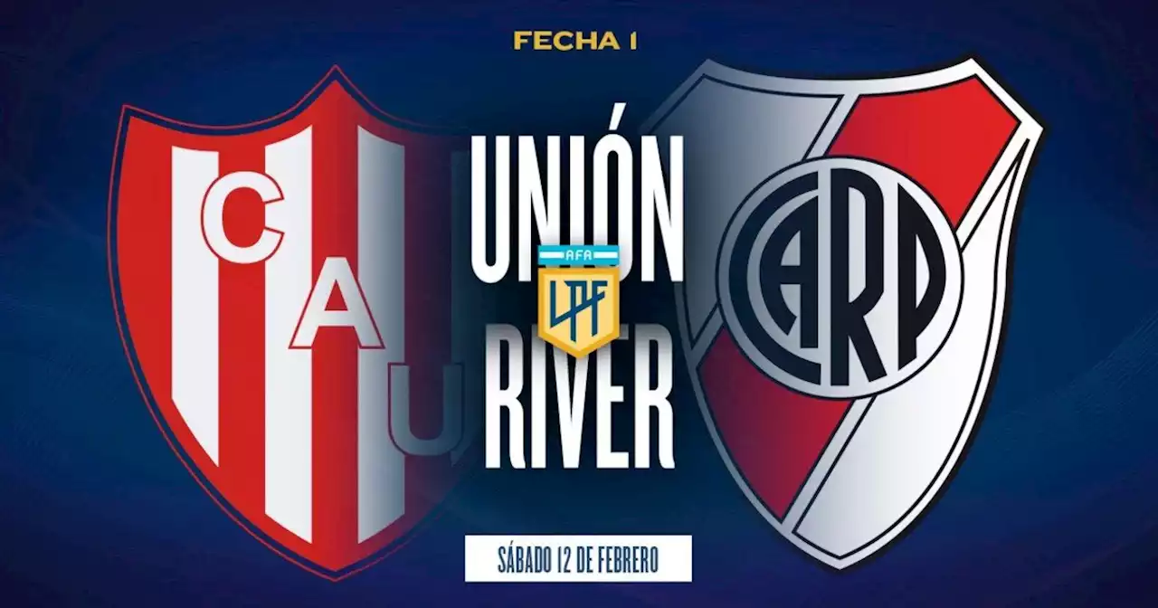 Unión - River: hora, probables formaciones y por dónde verlo en vivo