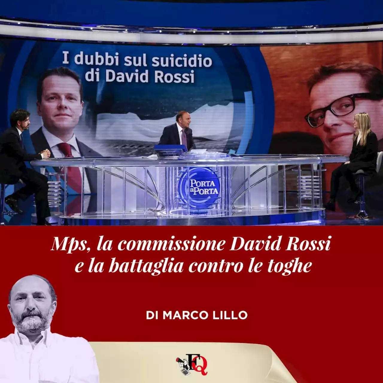 Mps, la commissione David Rossi e la battaglia contro le toghe - Il Fatto Quotidiano