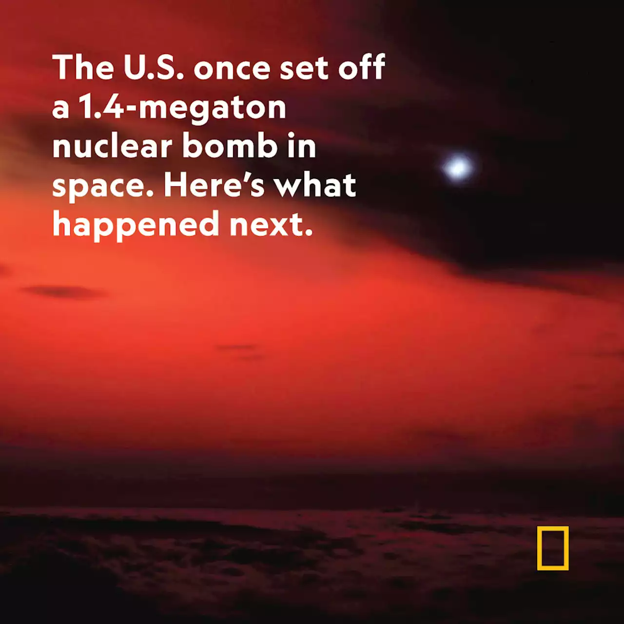 Why the U.S. once set off a nuclear bomb in space