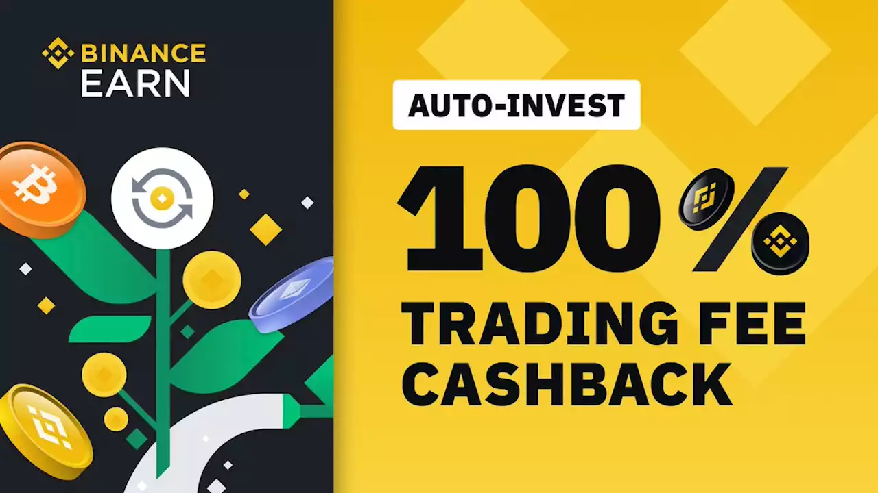 Auto-Invest: 100% Trading Fee Cashback | Binance Support