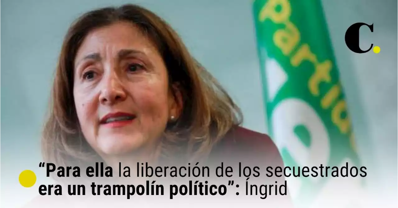 “Para ella la liberación de los secuestrados era un trampolín político”: Íngrid Betancourt sobre Piedad Córdoba