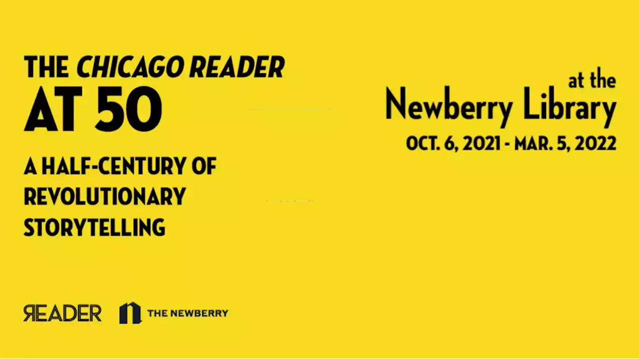 The Chicago Reader at 50: A half-century of revolutionary storytelling - Chicago Reader