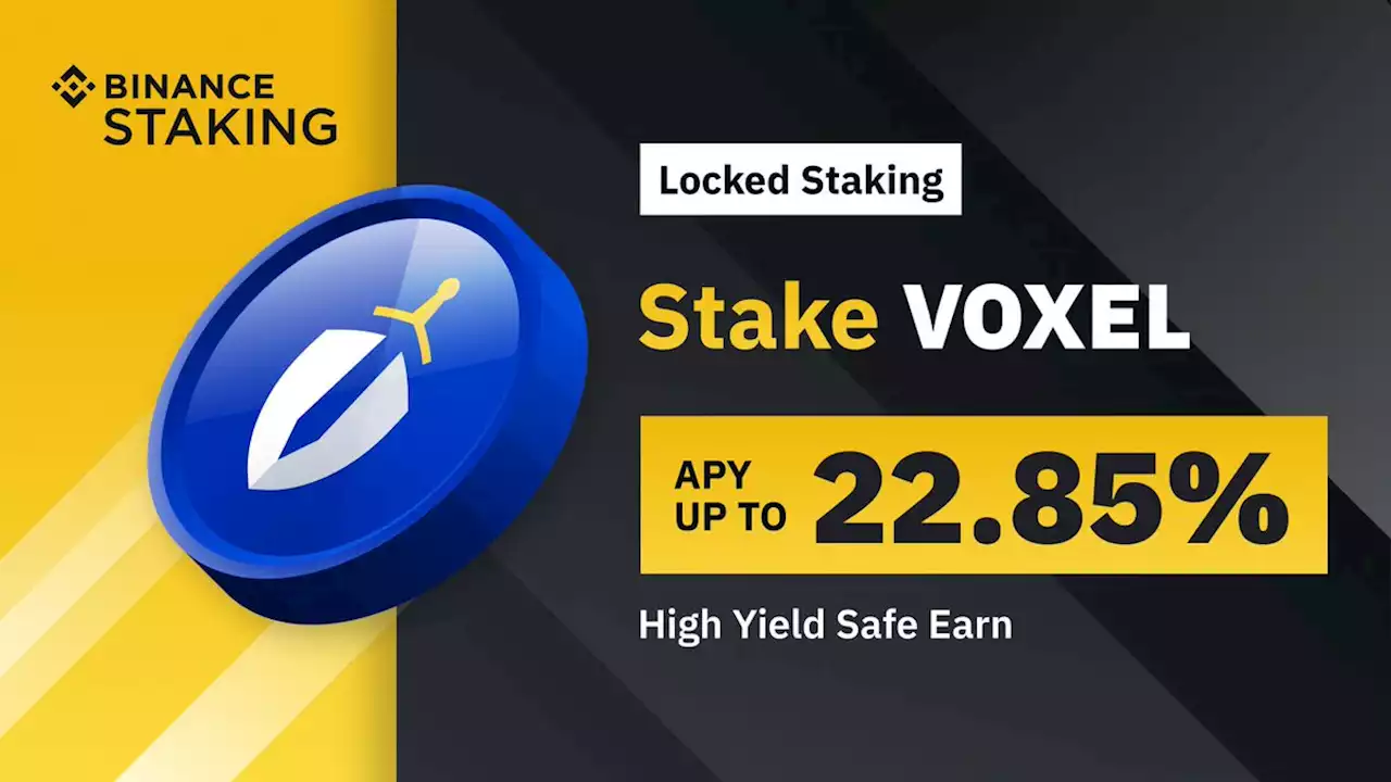 Binance Staking Launches VOXEL Staking with Up to 22.85% APY | Binance Support