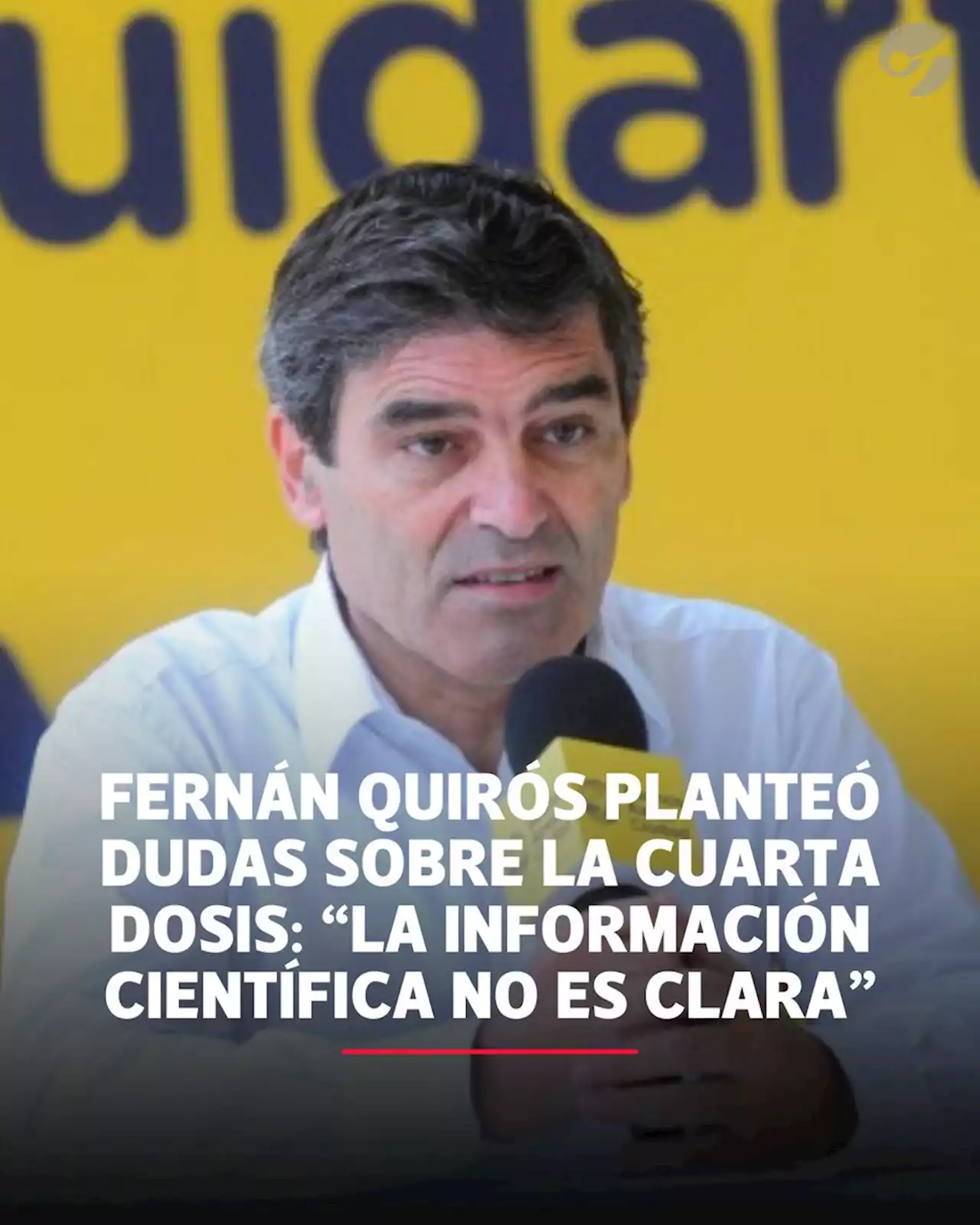 Fernán Quirós planteó dudas sobre la cuarta dosis para toda la población: 'La información científica no es clara'