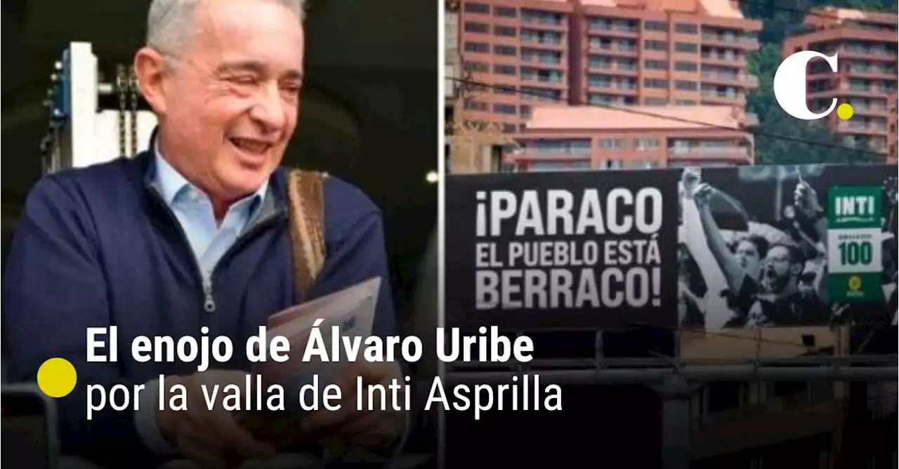 El enojo de Álvaro Uribe por la valla de Inti Asprilla que dice “paraco”