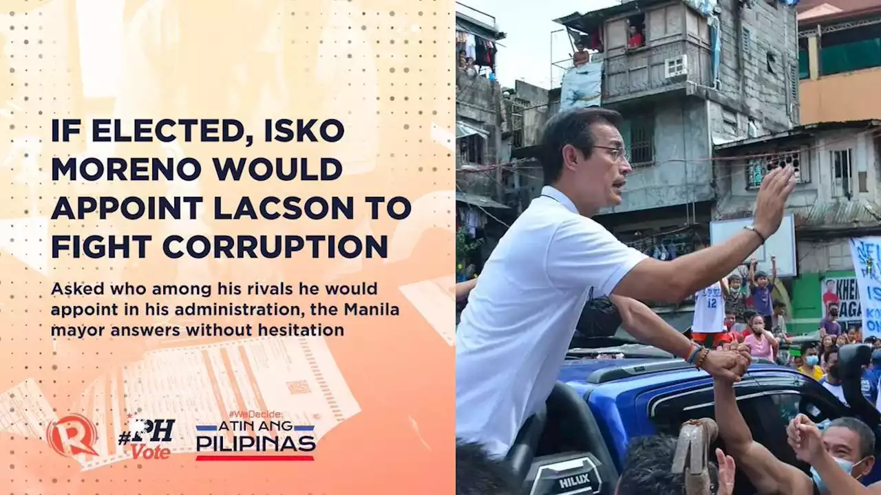 If elected, Isko Moreno would appoint Lacson to fight corruption