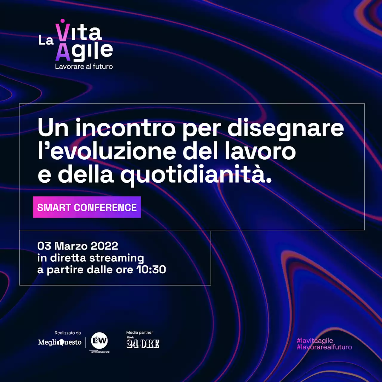 Il 3 marzo 'La vita Agile', a confronto sulla riforma organica con più flessibilità