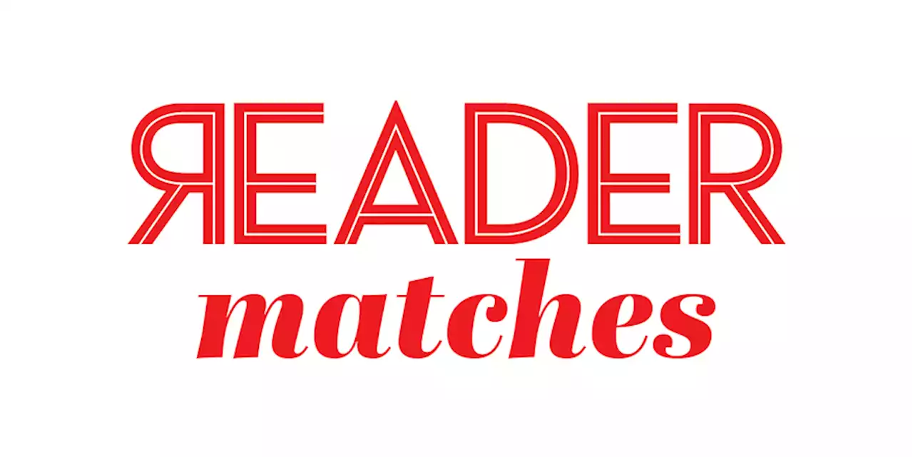 Chicago Reader Matches