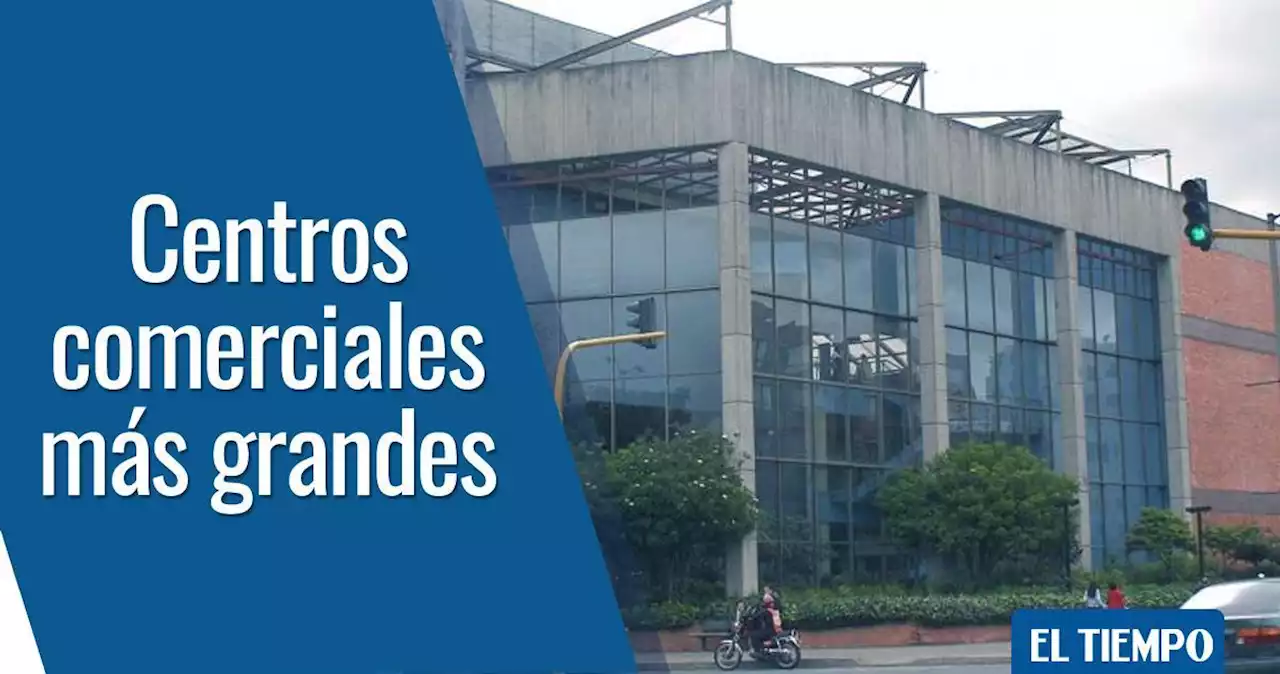 Entérese de cuáles son los centros comerciales más grandes de Bogotá