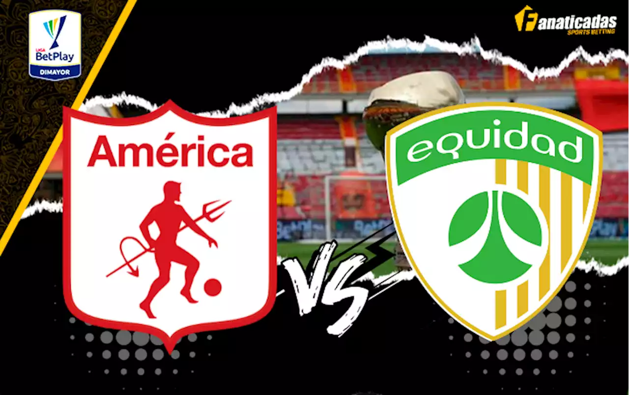 Pronósticos Liga Betplay: América vs. Equidad | Futbolete Apuestas