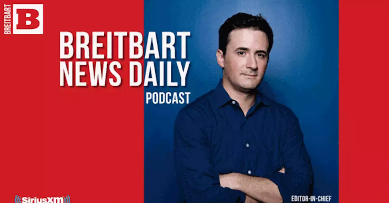 Breitbart News Daily Podcast Ep. 76: Hill Dog 2024: Clinton Running Unopposed? GiveSendGo Founder Jacob Wells on Canadian Truckers, Dr. Gorka on Worst People in the World